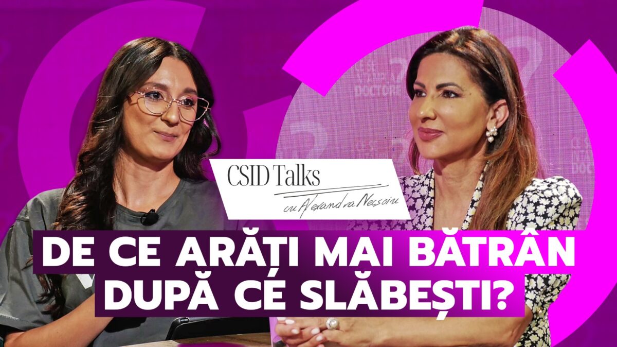 CSID Talks: Ce se întâmplă cu fața și corpul după o slăbire masivă. Dr. Dana Miricioiu, despre „Ozempic face” și „Ozempic body”